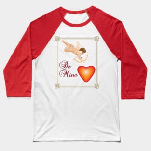 Be Mine Baseball T-Shirt